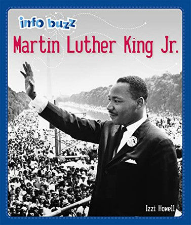 Info Buzz: Black History: Martin Luther King Jr. by Izzi Howell 9781445166469