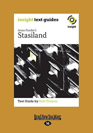 Anna Funder's Stasiland: Insight Text Guide by Ruth Thomas 9781459662230