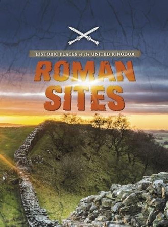 Roman Sites by John Malam 9781474754125