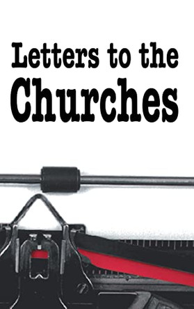 Letters to the Churches by M L Andreasen 9781479616374