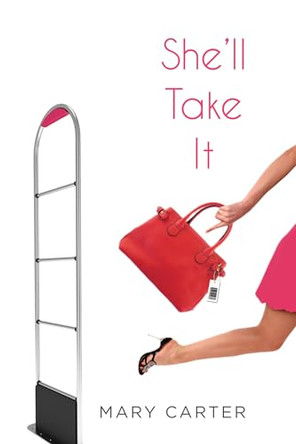She'll Take It by Mary Carter 9781496706355
