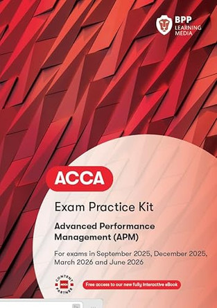 ACCA Advanced Performance Management: Exam Practice Kit by BPP Learning Media 9781509748761
