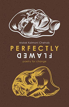 Perfectly Flawed: poetry for change by Malak Kalmoni 9781525582516