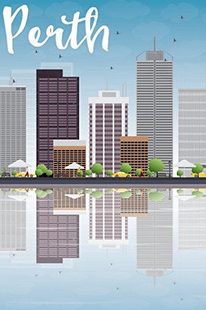 Perth Notebook & Journal. Productivity Work Planner & Idea Notepad: Brainstorm Thoughts, Self Discovery, To Do List by Beautiful City 9781526940995