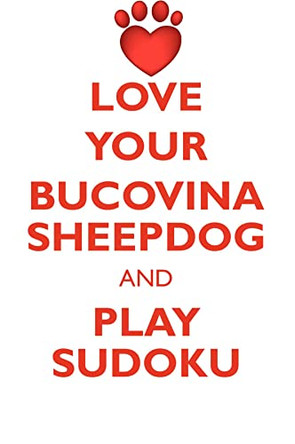 LOVE YOUR BUCOVINA SHEEPDOG AND PLAY SUDOKU BUCOVINA SHEEPDOG SUDOKU LEVEL 1 of 15 by Loving Puzzles 9781526942074