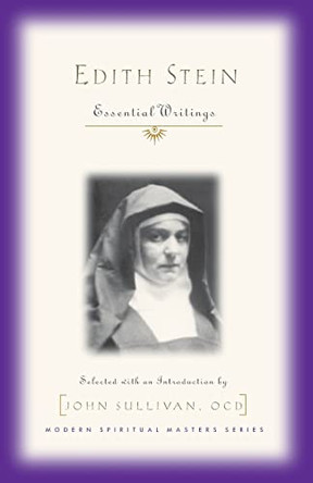 Edith Stein: Essential Writings by John Sullivan 9781570754289