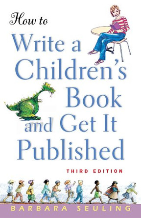 How to Write a Children's Book and Get It Published by Barbara Seuling 9781630261139