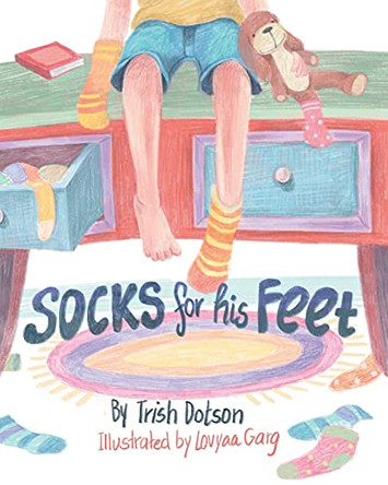 Socks for His Feet by Trish Dotson 9781637108109