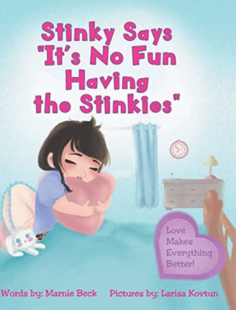 Stinky Says It's No Fun Having the Stinkies by Marnie Beck 9781639034260
