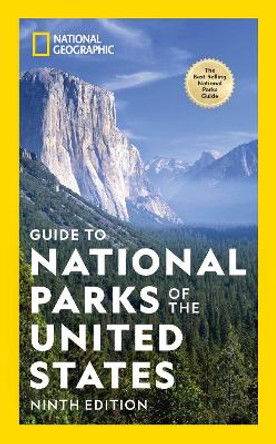National Geographic Guide to the National Parks of the United States, 9th Edition by National Geographic