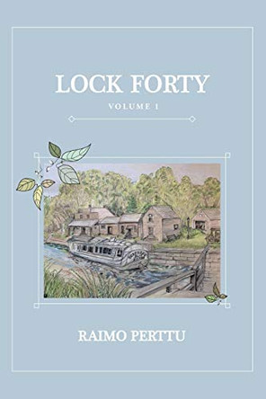 Lock Forty: Volume 1 by Raimo Perttu 9781646546190