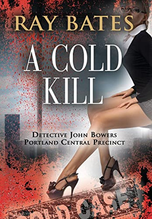A Cold Kill by Ray Bates 9781647184155