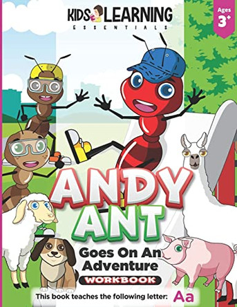 Andy Ant Goes On An Adventure Workbook: Andy Ant goes on an adventure throughout his neighborhood. Come along and find out what fun Andy has trying new things! by Aurora Tolentino 9781649150158