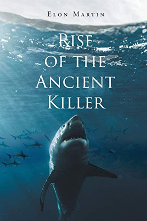 Rise of the Ancient Killer by Elon Martin 9781662405617