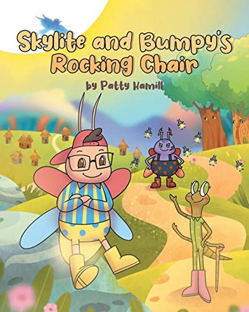 Skylite and Bumpy's Rocking Chair by Patty Hamill 9781662486098