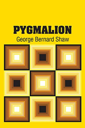 Pygmalion by George Bernard Shaw 9781731706973