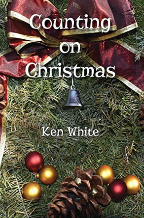 Counting on Christmas by Ken White 9781734022261