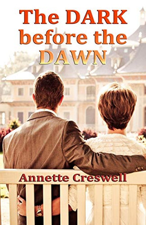 The Dark Before the Dawn by Annette Creswell 9781734168723
