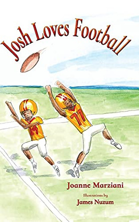 Josh Loves Football by Joanne Marziani 9781736105313