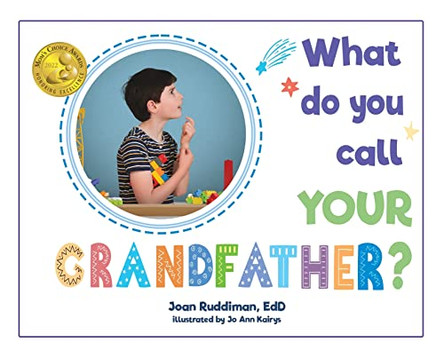 What Do You Call YOUR Grandfather? by Joan Ruddiman Edd 9781736306154