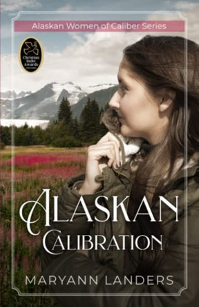 Alaskan Calibration by Maryann Landers 9781737392514