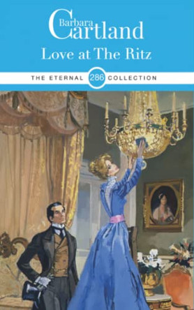 LOVE AT THE RITZ by BARBARA CARTLAND 9781788675406