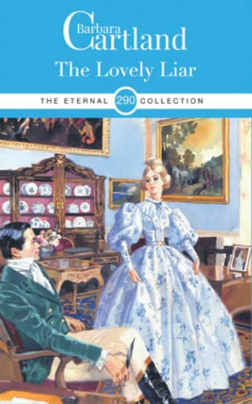 THE LOVELY LIAR by BARBARA CARTLAND 9781788675550