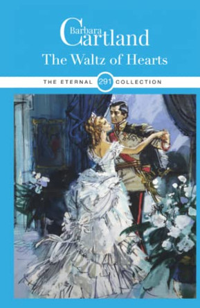THE WALTZ OF HEARTS by BARBARA CARTLAND 9781788675697