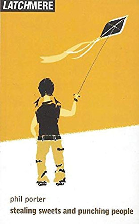 Stealing Sweets and Punching People by Phil Porter 9781840024043