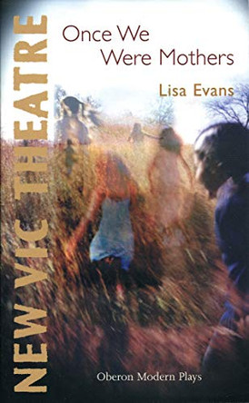 Once we were Mothers by Lisa Evans 9781840024999