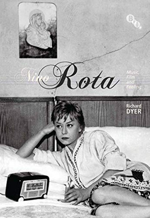 Nino Rota: Music, Film and Feeling by Richard Dyer 9781844572106