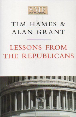Lessons from the Republicans by Alan R. Grant 9781874097815