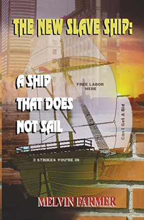 The New Slave Ship by Melvin Farmer 9781881524182