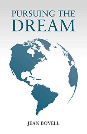 Pursuing The Dream by Jean Bovell 9781911412991