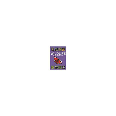 The Ultimate Guide to Wildlife of the British Isles by  9781445454061