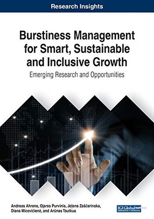 Burstiness Management for Smart, Sustainable and Inclusive Growth: Emerging Research and Opportunities by Andreas Ahrens 9781522588030