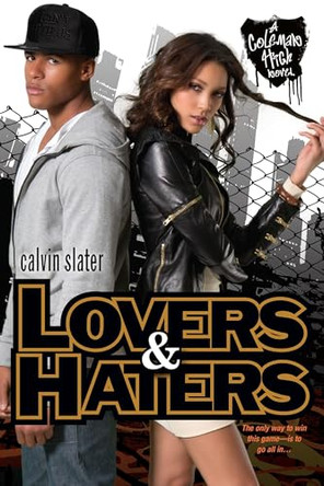 Lovers & Haters: The Coleman High Novel Series by Calvin Slater 9781617731327