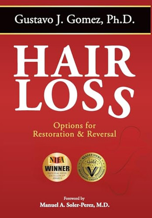 Hair Loss, Second Edition: Options for Restoration & Reversal by Gustavo J Gomez 9781637652886