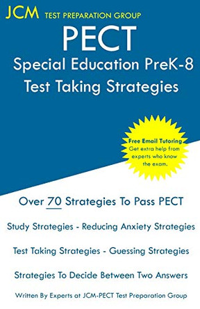 PECT Special Education PreK-8 - Test Taking Strategies: PECT Special Education PreK-8 Exam - Free Online Tutoring - New 2020 Edition - The latest strategies to pass your exam. by Jcm-Pect Test Preparation Group 9781647688523