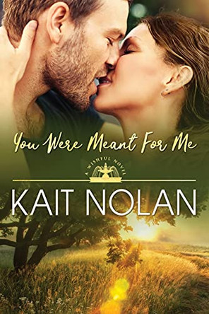 You Were Meant For Me by Kait Nolan 9781648351174