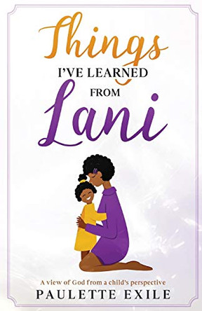 Things I've Learned From Lani by Paulette Exile 9781649994714