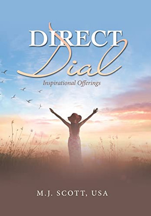 Direct Dial: Inspirational Offerings by M J Scott USA 9781665728188