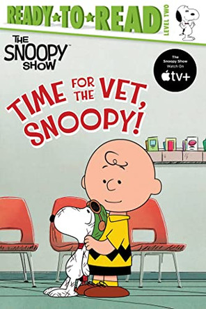 Time for the Vet, Snoopy!: Ready-To-Read Level 2 by Charles M Schulz 9781665940122