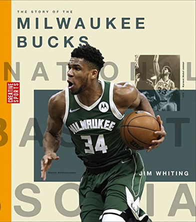 The Story of the Milwaukee Bucks by Jim Whiting 9781682771891