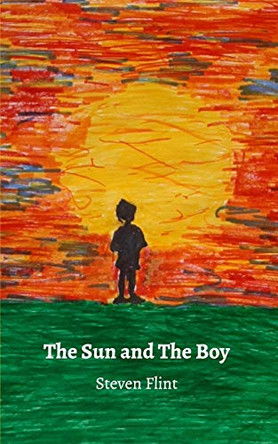 The Sun and The Boy by Steven Flint 9781714203321