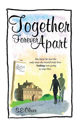 Together Forever Apart by S E Oliver 9781728398365