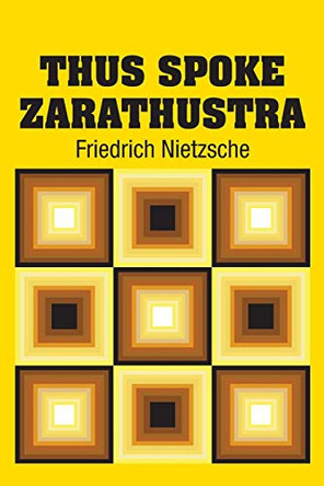 Thus Spoke Zarathustra by Friedrich Wilhelm Nietzsche 9781731707499