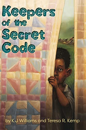 Keepers of the Secret Code by Kj Williams 9781735830674