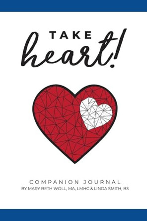 Take Heart!: Companion Journal by Linda Smith Bs 9781736216989