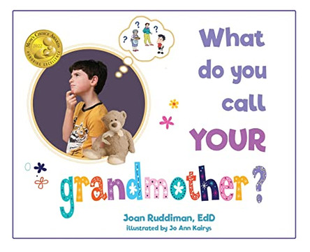 What Do You Call YOUR Grandmother? by Joan Ruddiman Edd 9781736306147